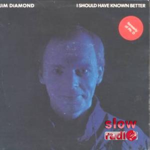 Jim Diamond - I should have known better